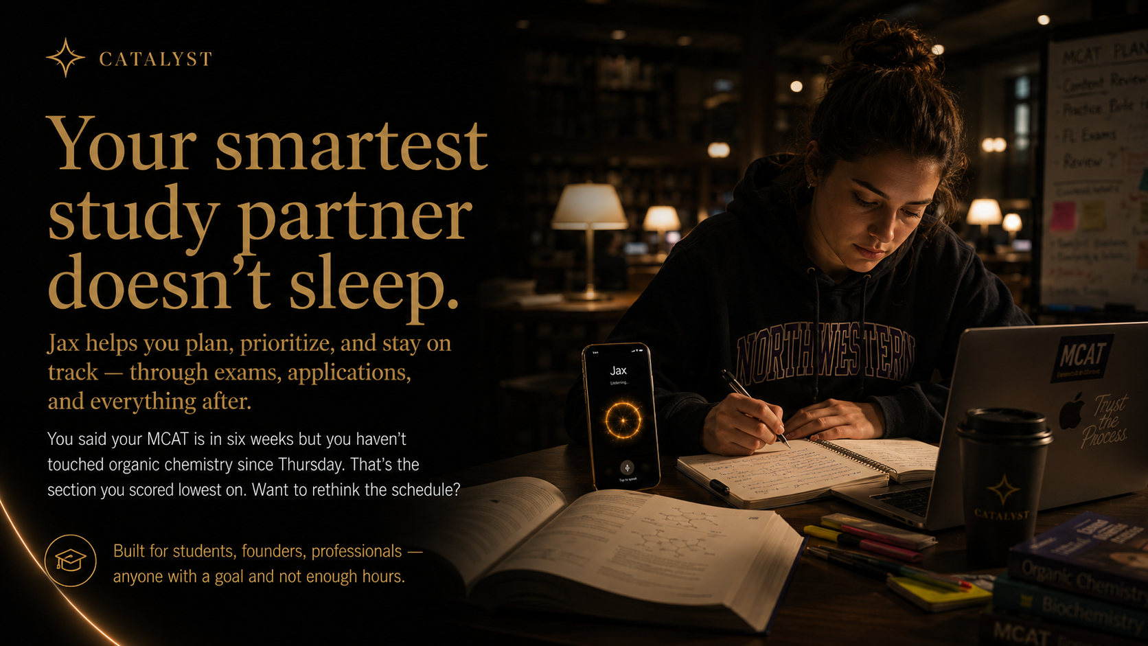 Your smartest study partner doesn't sleep. Jax helps you plan and stay on track.